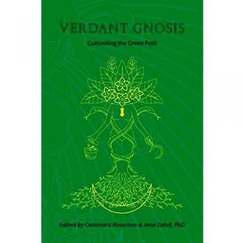 Verdant Gnosis: Cultivating the Green Path, Volume 1