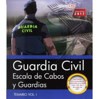 Guardia Civil. Escala de Cabos y Guardias. Temario Vol. I.