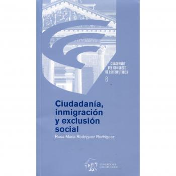 CIUDADANíA, INMIGRACIóN Y EXCLUSIóN SOCIAL
