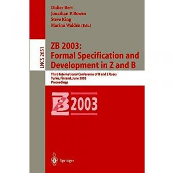 ZB 2003: Proceedings of the Third International Conference on Formal Specification and Development in Z and B