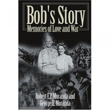 Historia de Bob: Recuerdos de Amor y Guerra - Moranda, Robert E. P