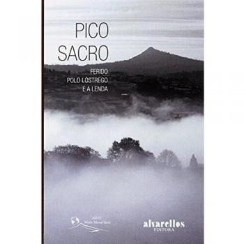 PICO SACRO: Ferido polo lóstrego e a lenda