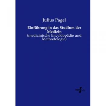 Introducción al Estudio de la Medicina: Enciclopedia Médica y Metodología de Julius Pagel