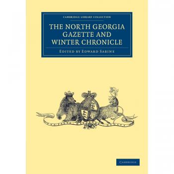 Gazeta de North Georgia y Crónica Invernal (Colección Bibliotecaria de Cambridge - Exploración Polar)