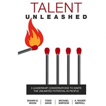 Talent Unleashed: 3 Leadership Conversations to Ignite the Unlimited Potential in People