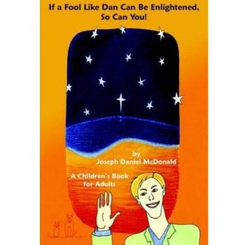 Si un tonto como Dan puede ser iluminado, ¡tú también puedes! - Libro de tapa dura