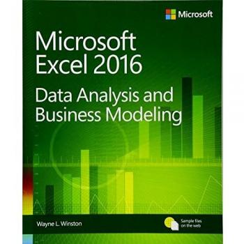 Microsoft Excel Data Analysis and Business Modeling