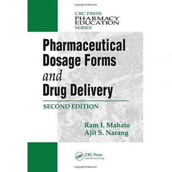Pharmaceutical Dosage Forms and Drug Delivery, Second Edition