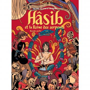 Hâsib y la Reina de las Serpientes: Un Cuento de las Mil y Una Noches - Tomo 2, Segunda Parte