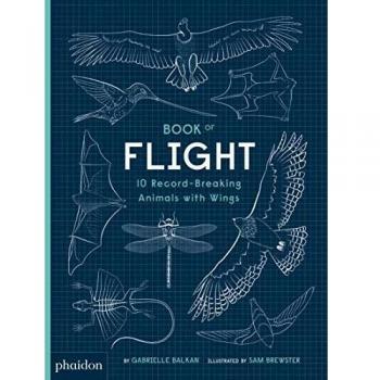 Book Of Flight. 10 Record-Breaking Animals: 10 Record-Breaking Animals with Wings