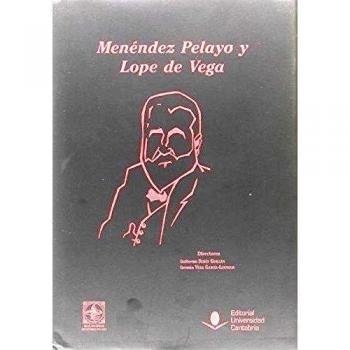 MENÉNDEZ PELAYO Y LOPE DE VEGA: 109