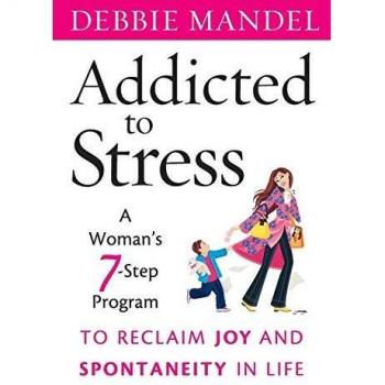 Stress Recovery Guide: A Woman's 7-Step Program for Joy and Spontaneity