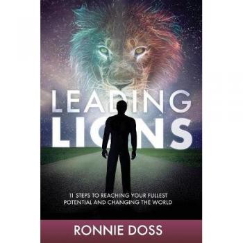 Leones Líderes: 11 Pasos para Alcanzar tu Máximo Potencial y Cambiar el Mundo