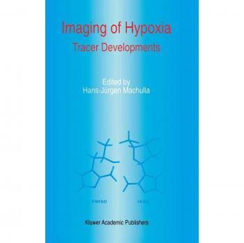 Hypoxia Imaging: Tracer Developments in Nuclear Medicine