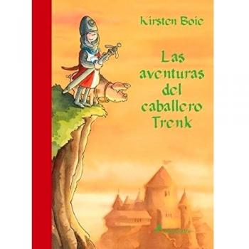 Las aventuras del caballero Trenk - Kirsten Boie