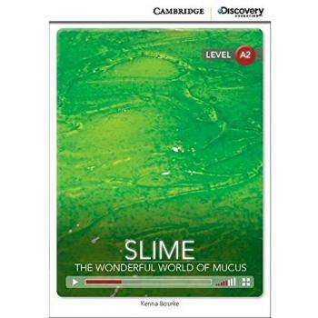 Slime: The Wonderful World of Mucus Low Intermediate Book with Online Access