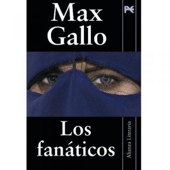 Los fanáticos - Max Gallo