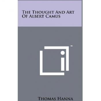 The Thought And Art Of Albert Camus