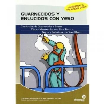 Guarnecidos y enlucidos con yeso - guia practica profesional albañil -