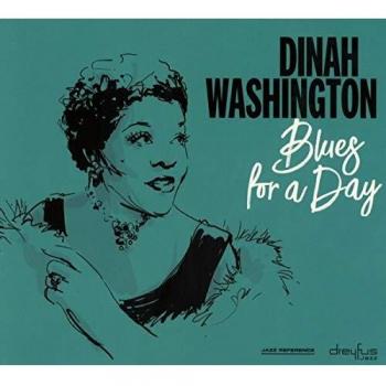 Dinah Washington - Blues For A Day