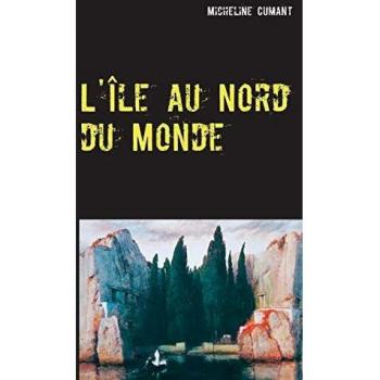 L'Île al Norte del Mundo (Tapa blanda) - Cumant, Micheline