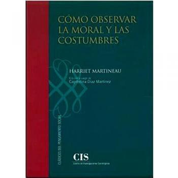 CÓMO OBSERVAR LA MORAL Y LAS COSTUMBRES: 24 (Clásicos del Pensamiento Social