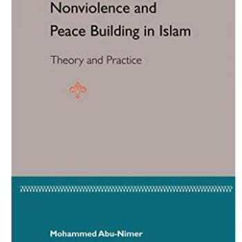 Nonviolence and Peace Building in Islam: Theory and Practice