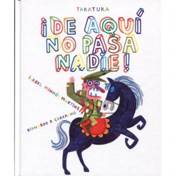 ¡De aquí no pasa nadie! - Isabel Minhos