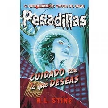 Pesadillas 6. Cuidado Con Lo Que Deseas - R.l. Stine