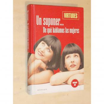 Un suponer... de que hablamos las mujeres
