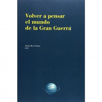 Volver a pensar el mundo de la Gran Guerra