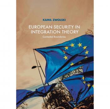 European Security in Integration Theory: Contested Boundaries