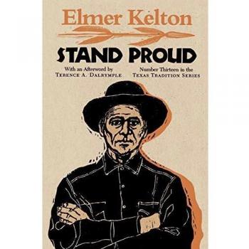 Stand Proud: Texas Tradition Series #13 - Elmer Kelton Historical Western Novel