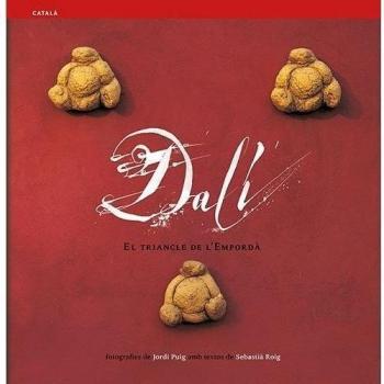 Dalí, el triangle de l'Empordà: El triangle de l’Empordà