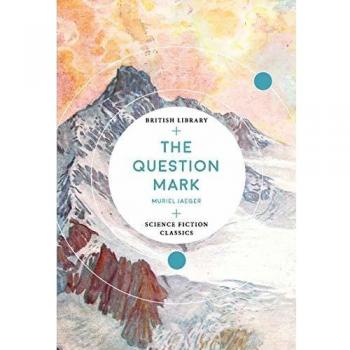 El Signo de Interrogación (Clásicos de Ciencia Ficción de la Biblioteca Británica)