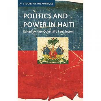 Politics and Power in Haiti