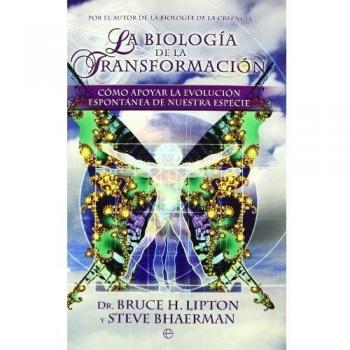 Biologia De La Transformacion, La - Bruce H. Lipton