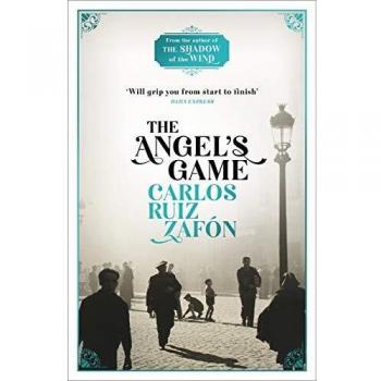 The Angel's Game: The Cemetery of Forgotten Books 2