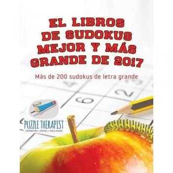 Libro de Sudokus Gigante 2017 | Más de 200 Sudokus en Letra Grande