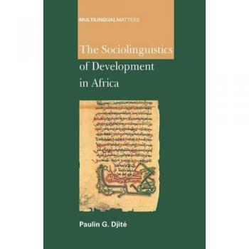 The Sociolinguistics of Development in Africa