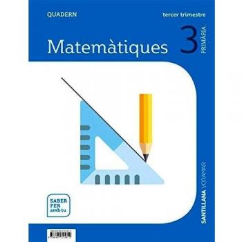 QUADERN MATEMATIQUES 3 PRIMARIA 3 TRIM SABER FER AMB TU