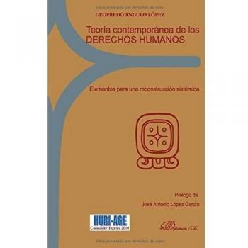 Teoría contemporánea de los derechos humanos. Elementos para una reconstrucción sistémica