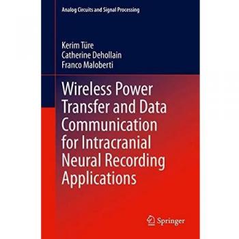 Wireless Power Transfer and Data Communication for Intracranial Neural Recording Applications