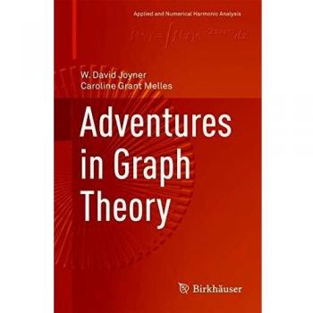 Adventures in Graph Theory
