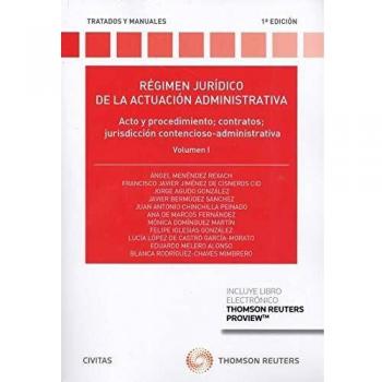 Régimen jurídico de la actuación administrativa. Volumen I