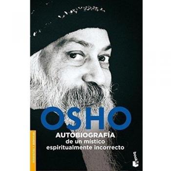 Autobiografía de un místico espiritualmente incorrecto - Osho
