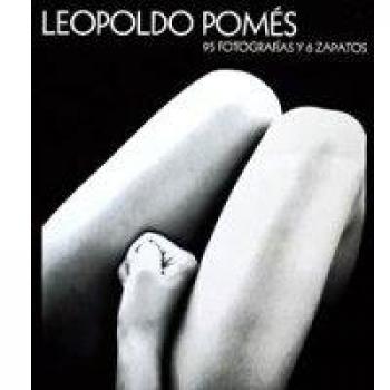 Leopoldo Pomes. 95 fotografías y 6 zapatos - Leopoldo Pomés