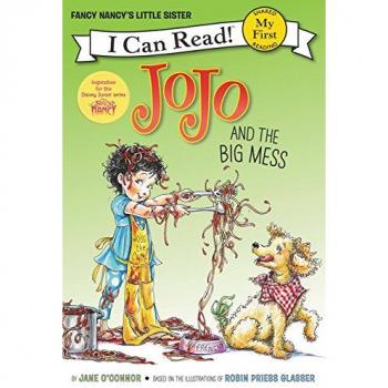 Fancy Nancy: JoJo and the Big Mess
