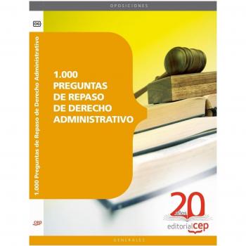 1.000 Preguntas de Repaso de Derecho Administrativo