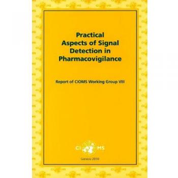 Practical Aspects of Signal Detection in Pharmacovigilance: Report of CIOMs Working Group VIII